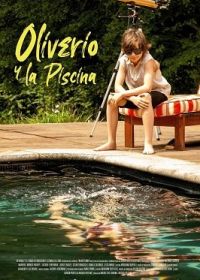 Оливер и бассейн (2019) Oliverio y la Piscina