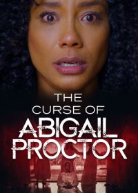 Проклятие Эбигейл Проктор (2023) The Curse of Abigail Proctor