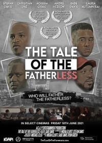 Сказка о безотцовщине (2021) The Tale of the Fatherless