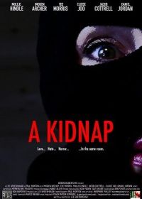Похищение (2022) A Kidnap
