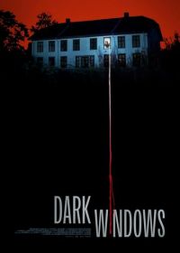 Тёмные окна (2023) Dark Windows