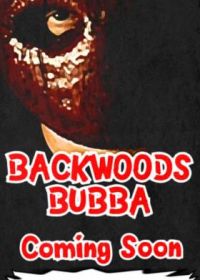 Затворник Бабба (2021) Backwoods Bubba
