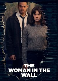 Женщина в стене (2023) The Woman in the Wall