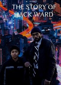 История Джона Уорда (2021) The Story of Jack Ward