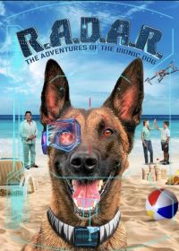 Робопёс (2023) R.A.D.A.R.: The Adventures of the Bionic Dog