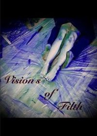 Образы скверны (2021) Visions of Filth