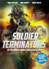 Солдаты-уничтожители (1988) Soldier Terminators