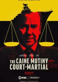 Военный трибунал по делу о мятеже на «Кейне» (2023) The Caine Mutiny Court-Martial