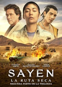 Сайен: Дорога пустыни (2023) Sayen: La Ruta Seca / Sayen: Desert Road