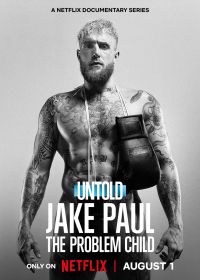 Нерассказанное: Трудный ребенок Джейк Пол (2023) Untold: Jake Paul the Problem Child