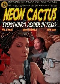 Неоновый кактус (2023) Neon Cactus