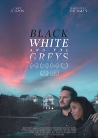 Черно-белый мир Грейсов (2022) Black White and the Greys