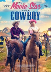Ковбой и звезда кино / Кинозвезда и ковбой (2023) Rancher 101 / The Movie Star and the Cowboy