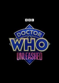 Доктор Кто: Спецвыпуски (2023-2024) Doctor Who: Unleashed