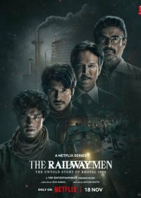 Железнодорожники: Нерассказанная история Бхопальской катастрофы 1984 года (2023) The Railway Men: The Untold Story of Bhopal 1984