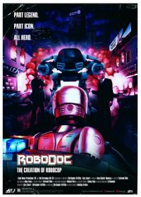 Рободок: Создание «Робокопа» (2023) RoboDoc: The Creation of RoboCop