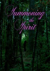 Призывая духа (2023) Summoning the Spirit