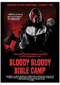 Кровавый библейский лагерь (2012) Bloody Bloody Bible Camp