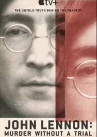 Джон Леннон: убийство без суда (2023) John Lennon: Murder Without a Trial