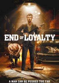 Никакой преданности (2023) End of Loyalty