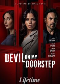 Дьявол на пороге (2023) Devil on My Doorstep