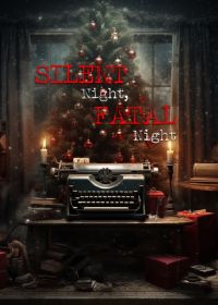Тихая ночь, фатальная ночь (2023) Silent Night, Fatal Night