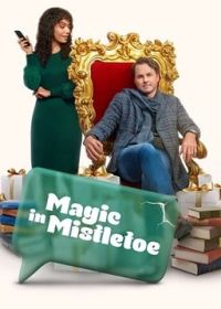 Магия Омелы (2023) Magic in Mistletoe