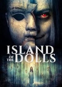 Остров кукол (2023) Island of the Dolls