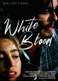 Белая кровь (2023) White Blood