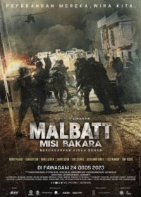 Малбатт: Миссия Бакара (2023) Malbatt: Misi Bakara