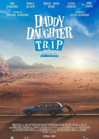Путешествие папы и дочки (2022) Daddy Daughter Trip
