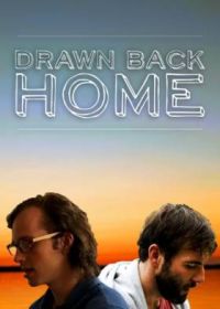 Вернуться домой (2020) Drawn Back Home