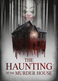 Призраки дома-убийцы (2022) The Haunting of the Murder House