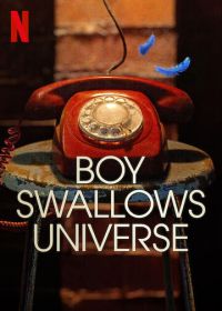Мальчик поглощает Вселенную (2024) Boy Swallows Universe