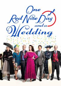 Один день красного носа и свадьба (2019) One Red Nose Day and a Wedding