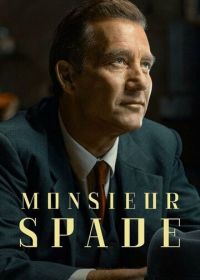 Месье Спейд (2024) Monsieur Spade