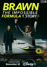 Браун: Невероятная история Формулы-1 (2023) Brawn: The Impossible Formula 1 Story