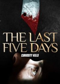 Последние пять дней (2020) The Last Five Days