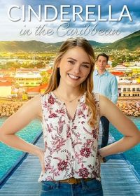 Золушка на Карибах (2023) Cinderella in the Caribbean