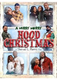 Счастливого Рождества в гетто (2022) A Verry Merry Hood Christmas