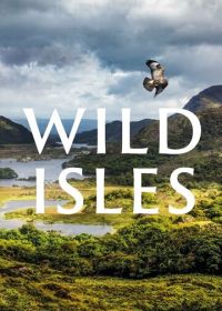 Дикие острова (2023) Wild Isles