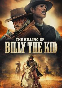 Убийство Билли Кида (2023) The Killing of Billy the Kid