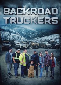 Отчаянные дальнобойщики (2021) Backroad Truckers