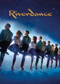 Концерт: шоу "Риверданс" - 25 лет 3Arena, Дублин (2020) Riverdance