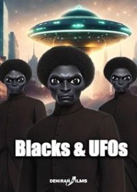 Хроники круглоголовых: афроамериканцы и пришельцы (2023) The Chronicles of Bullet Head: Blacks & UFOs