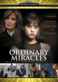 Обыкновенные чудеса (2005) Ordinary Miracles