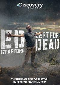 Эд Стаффорд: Выживший (2017) Ed Stafford: Left For Dead
