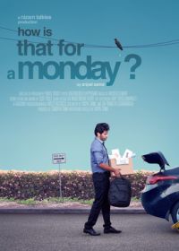 Как вам такой понедельник? (2023) How Is That for a Monday?