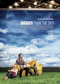 Больше, чем небо (2005) Bigger Than the Sky