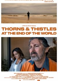Терния, шипы и конец света (2023) Thorns & Thistles at the End of the World
